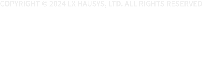 Copyright © 2024 LX Hausys, Ltd. All Rights Reserved