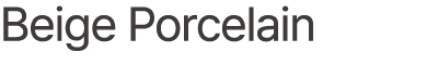 Beige Porcelain