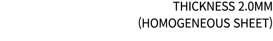 Thickness 2 0mm (Homogeneous Sheet)