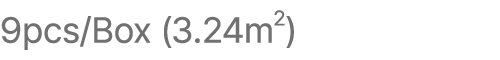 9pcs/Box (3.24m2)
