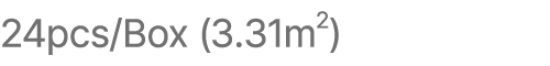 24pcs/Box (3.31m2)