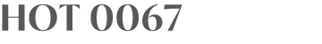 HOT 0067