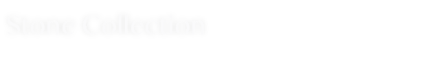 Stone Collection