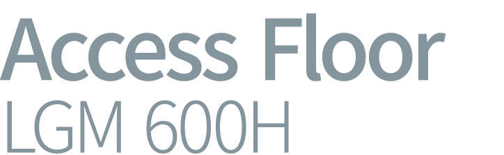 Access Floor LGM 600H